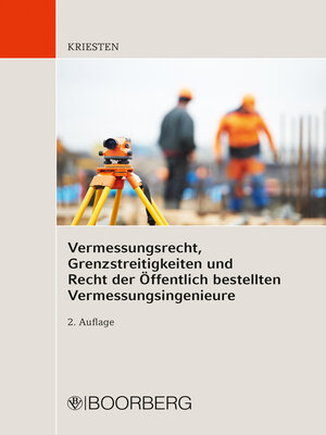 cover image of Vermessungsrecht, Grenzstreitigkeiten und Recht der Öffentlich bestellten Vermessungsingenieure